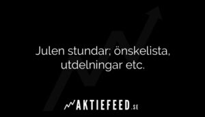Julen stundar; önskelista, utdelningar etc.
