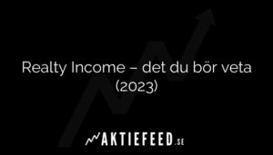 Realty Income – det du bör veta (2023)