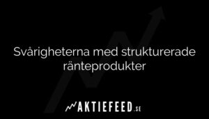 Svårigheterna med strukturerade ränteprodukter