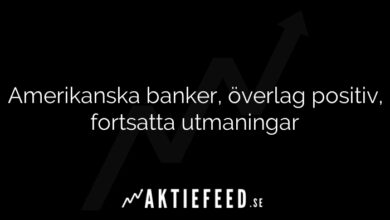 Amerikanska banker, överlag positiv, fortsatta utmaningar