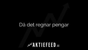 Då det regnar pengar