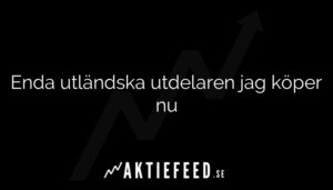 Enda utländska utdelaren jag köper nu