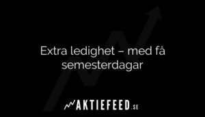 Extra ledighet – med få semesterdagar