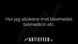 Hur jag allokerar mot läkemedel, biomedicin etc.