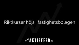 Riktkurser höjs i fastighetsbolagen